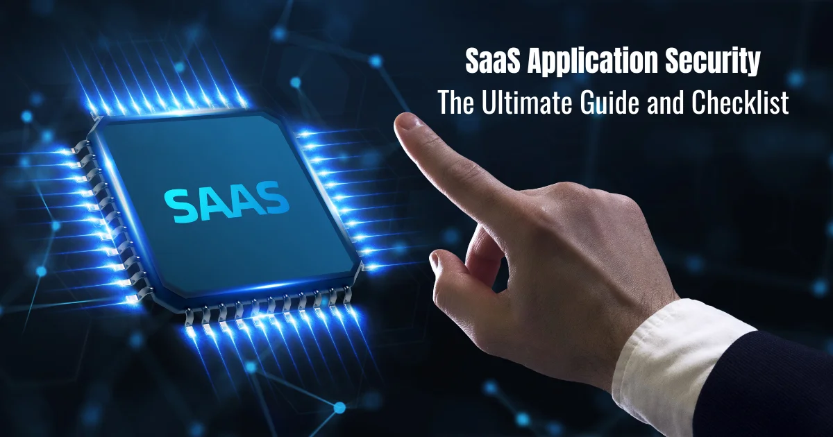 SaaS Application Security_ The Ultimate Guide and Checklist