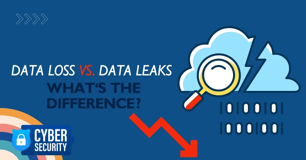 Data Loss vs. Data Leaks