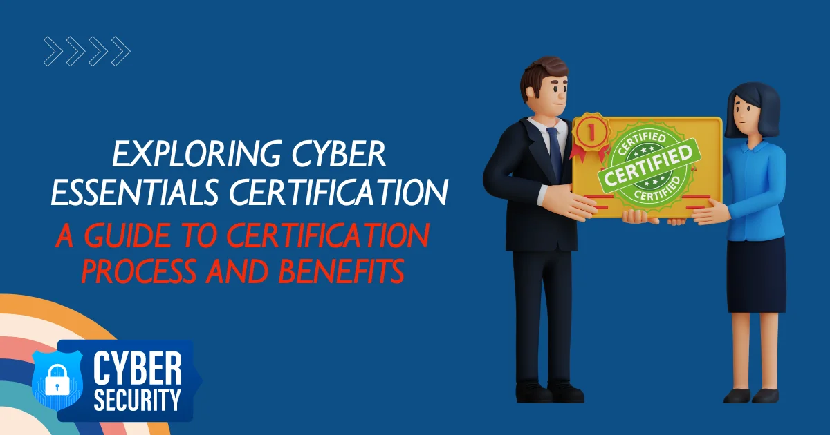 Exploring Cyber Essentials Certification
