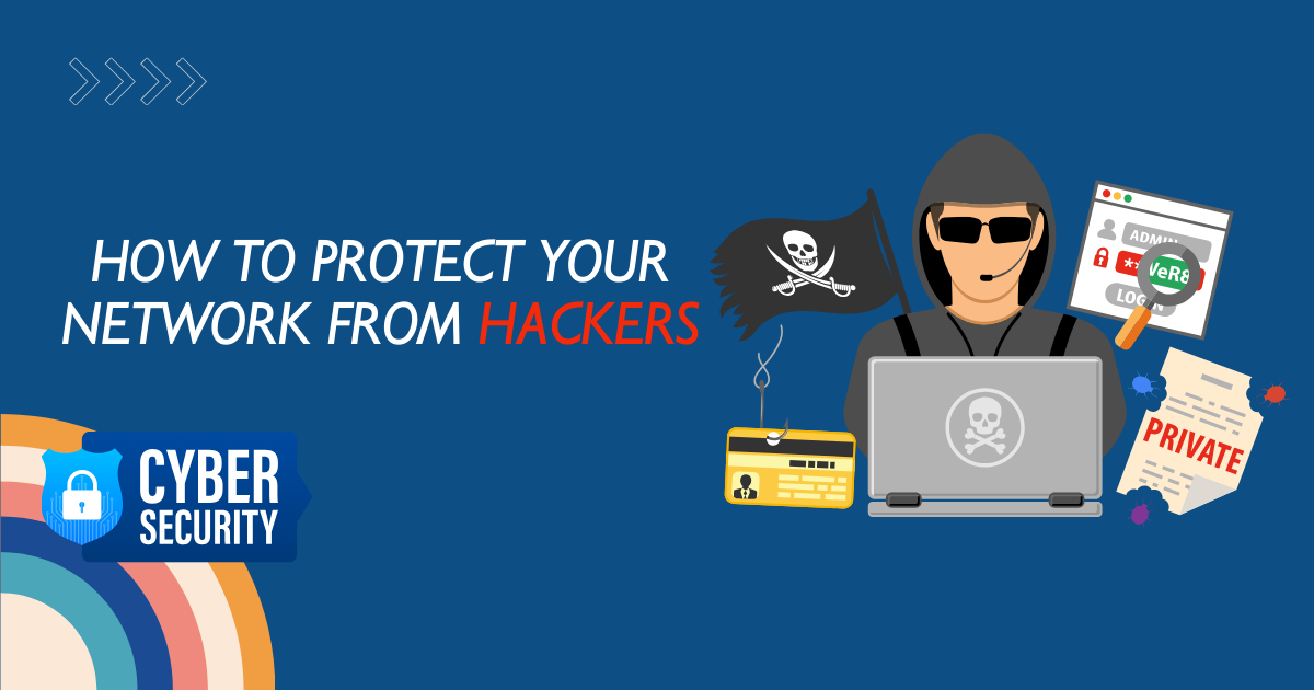 How to protect your network from hackers