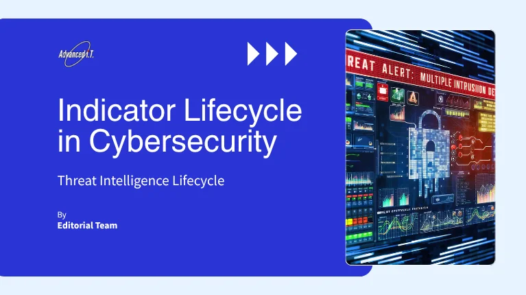 What Is the Indicator Lifecycle in Cybersecurity?